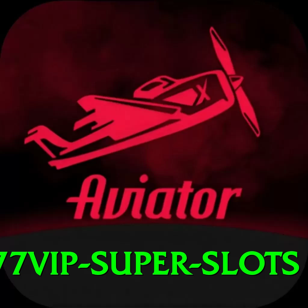 77VIP Super Slots - 2